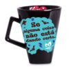 Caneca Quartier - Faça Como Sua Mãe Falou