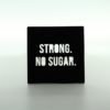 Porta Copos STRONG NO SUGAR