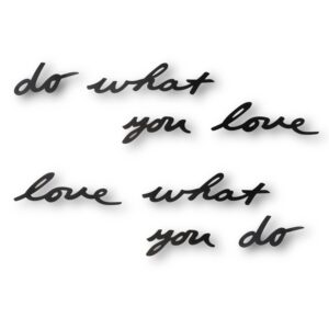 Mantra - Do What You Love Love What You Do